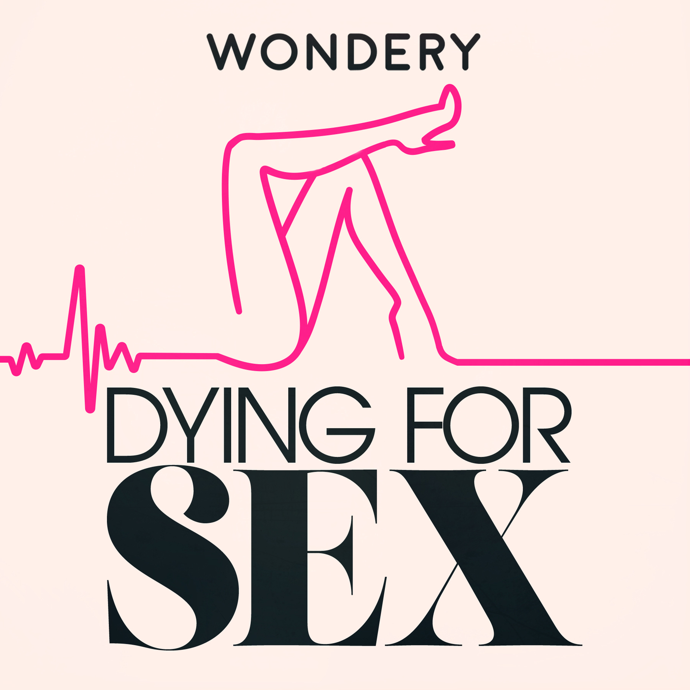 Pale pink podcast logo with a pink drawing of a woman's legs with the title 'Dying for Sex'
